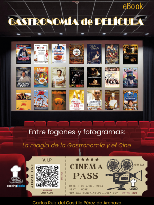 eBOOK GASTRONOMÍA de PELÍCULA - Entre Fogones y Fotogramas: La magia de la Gastronomía y el Cine - ISBN-978-84-942211-5-6