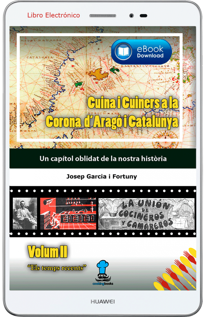 Cuina i Cuiners a la Corona d'Aragó i Catalunya: Volum II “Els temps recents”